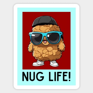 Nug Life | Nugget Pun Magnet